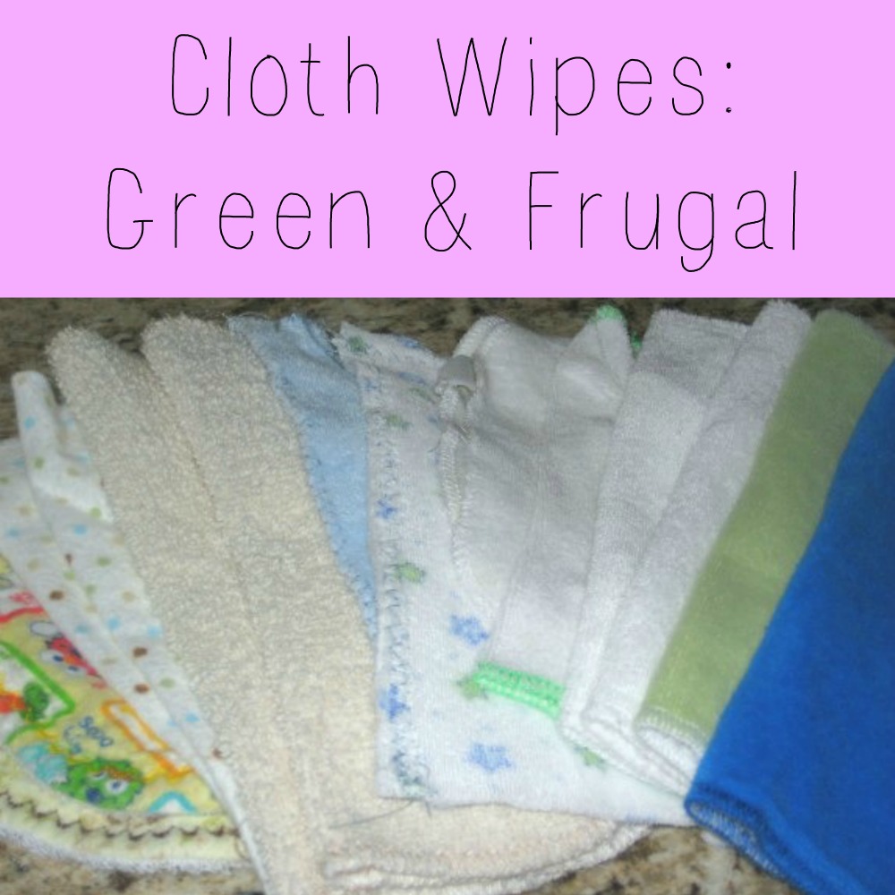 Cloth Wipes: Green & Frugal