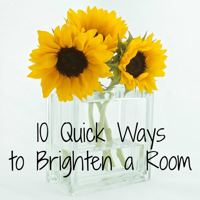 10 Quick Ways to Brighten a Room
