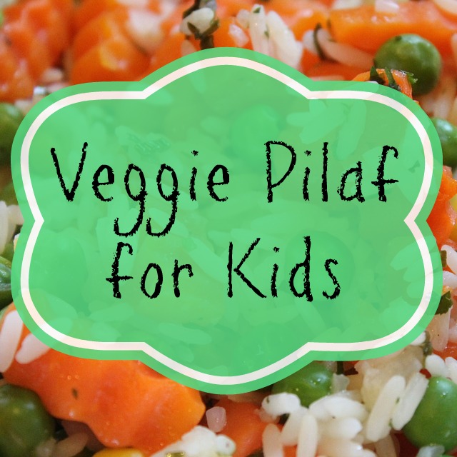 Veggie Pilaf for Kids