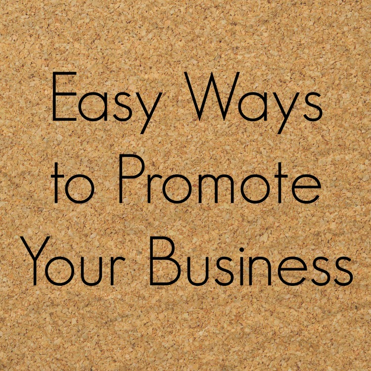 Easy Ways to Promote Your Business