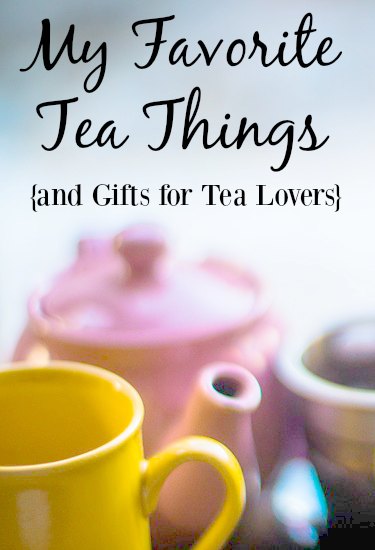 My Favorite Tea Things
