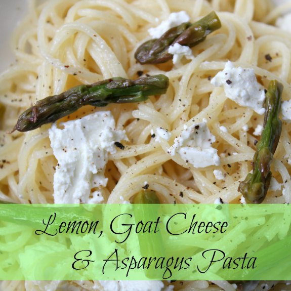 Lemon, Goat Cheese & Asparagus Pasta