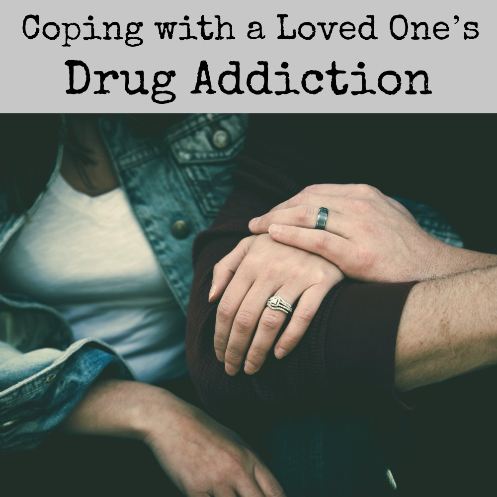 Coping with a loved one's drug addiction