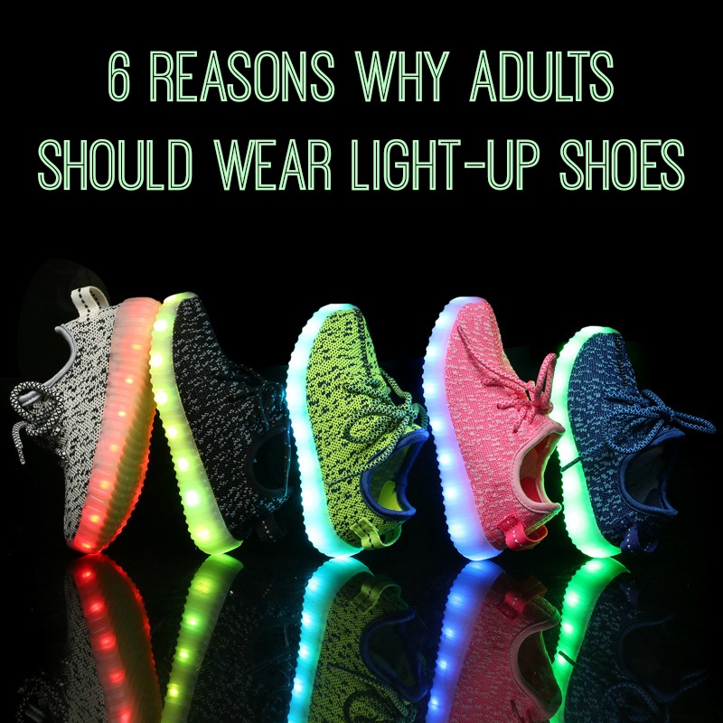 6 Reasons Why Adults Should Wear Light-Up Shoes