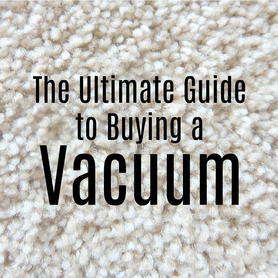 Guide to buying a vacuum