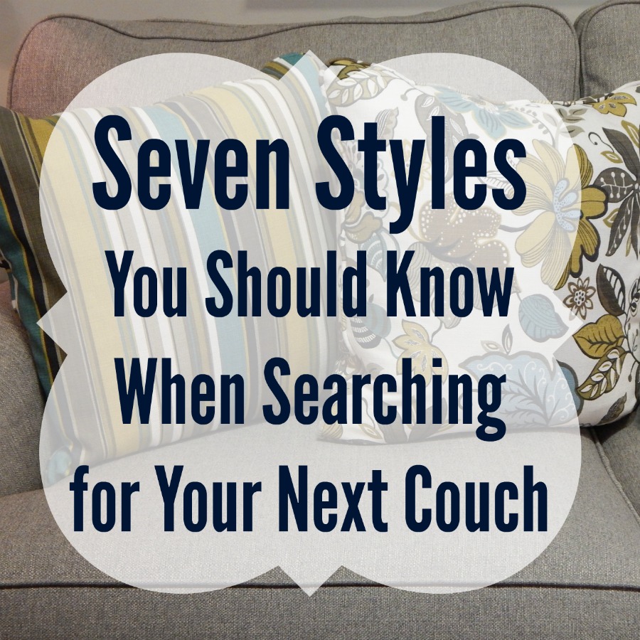 Seven Styles You Should Know When Searching for Your Next Couch