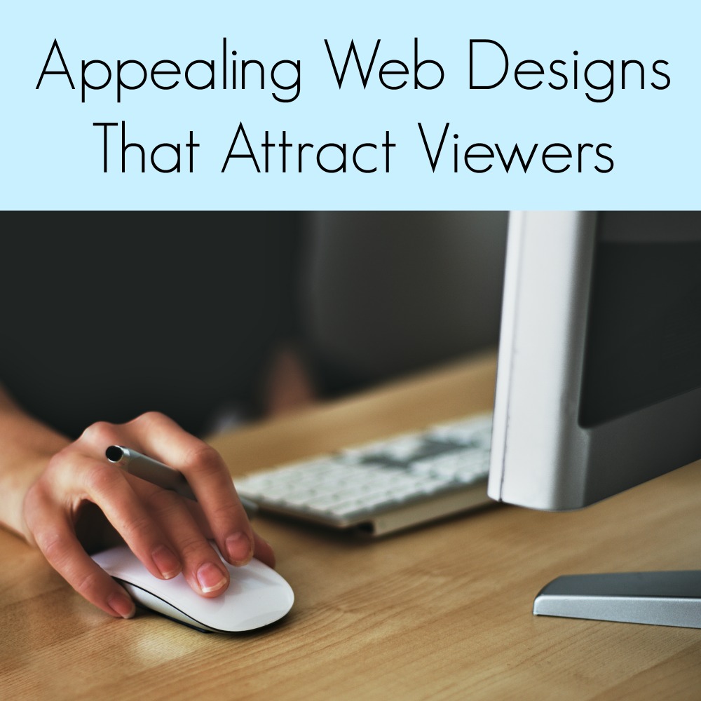 Appealing Web Designs That Attract Viewers