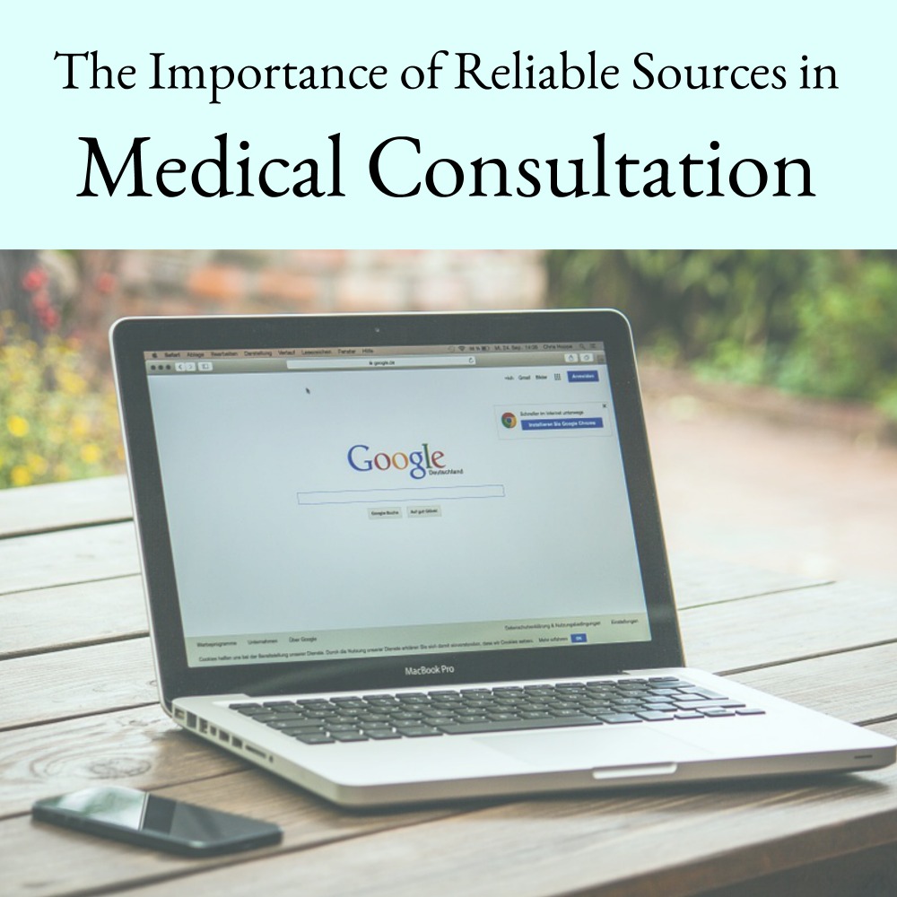 The Importance of Reliable Sources in Medical Consultation