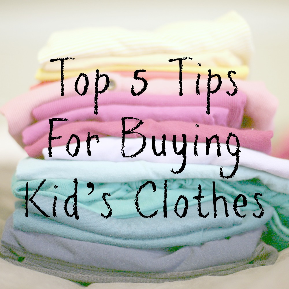 Top 5 Tips For Buying Kid’s Clothes