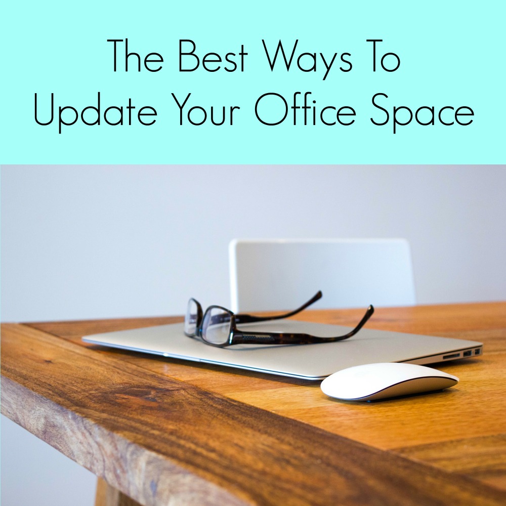 The Best Ways To Update Your Office Space