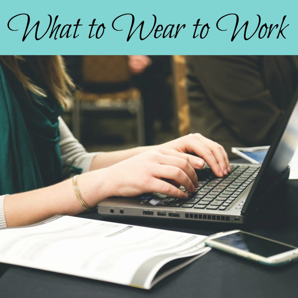 What to Wear to Work
