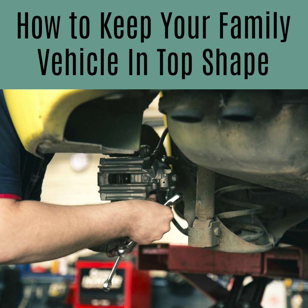 How to Keep Your Family Vehicle In Top Shape