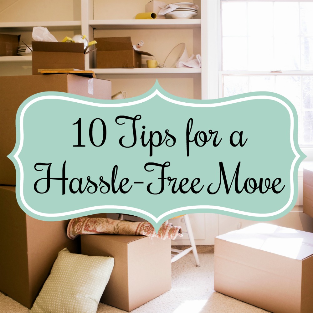 10 Tips for a Hassle Free Move