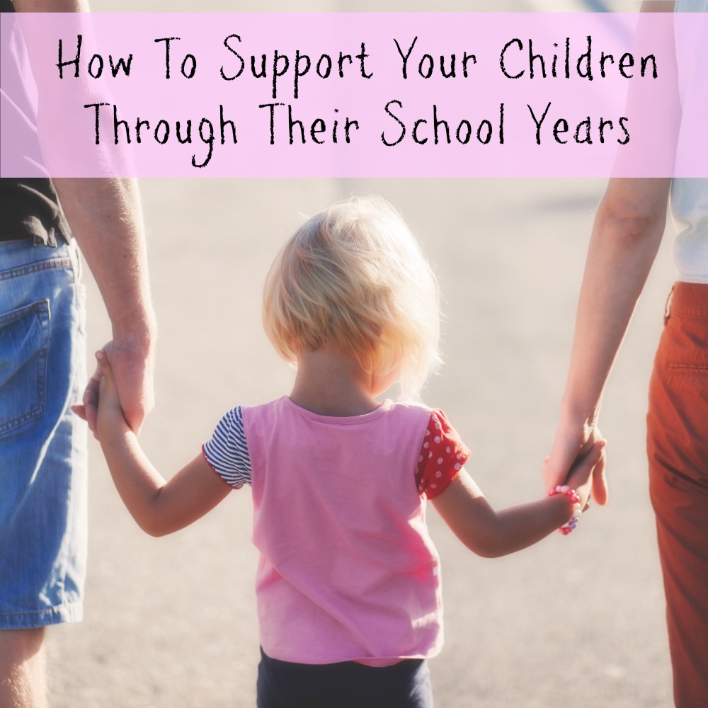 How To Support Your Children Through Their School Years