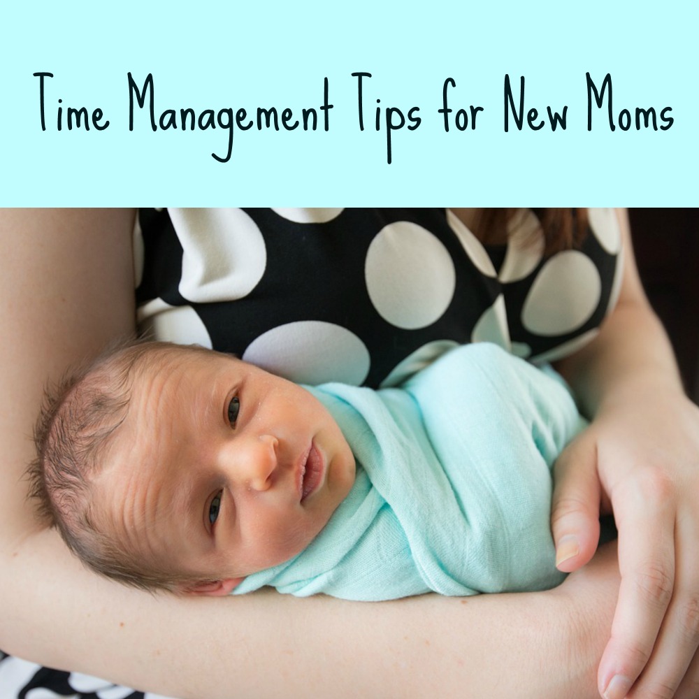 Time Management Tips for New Moms