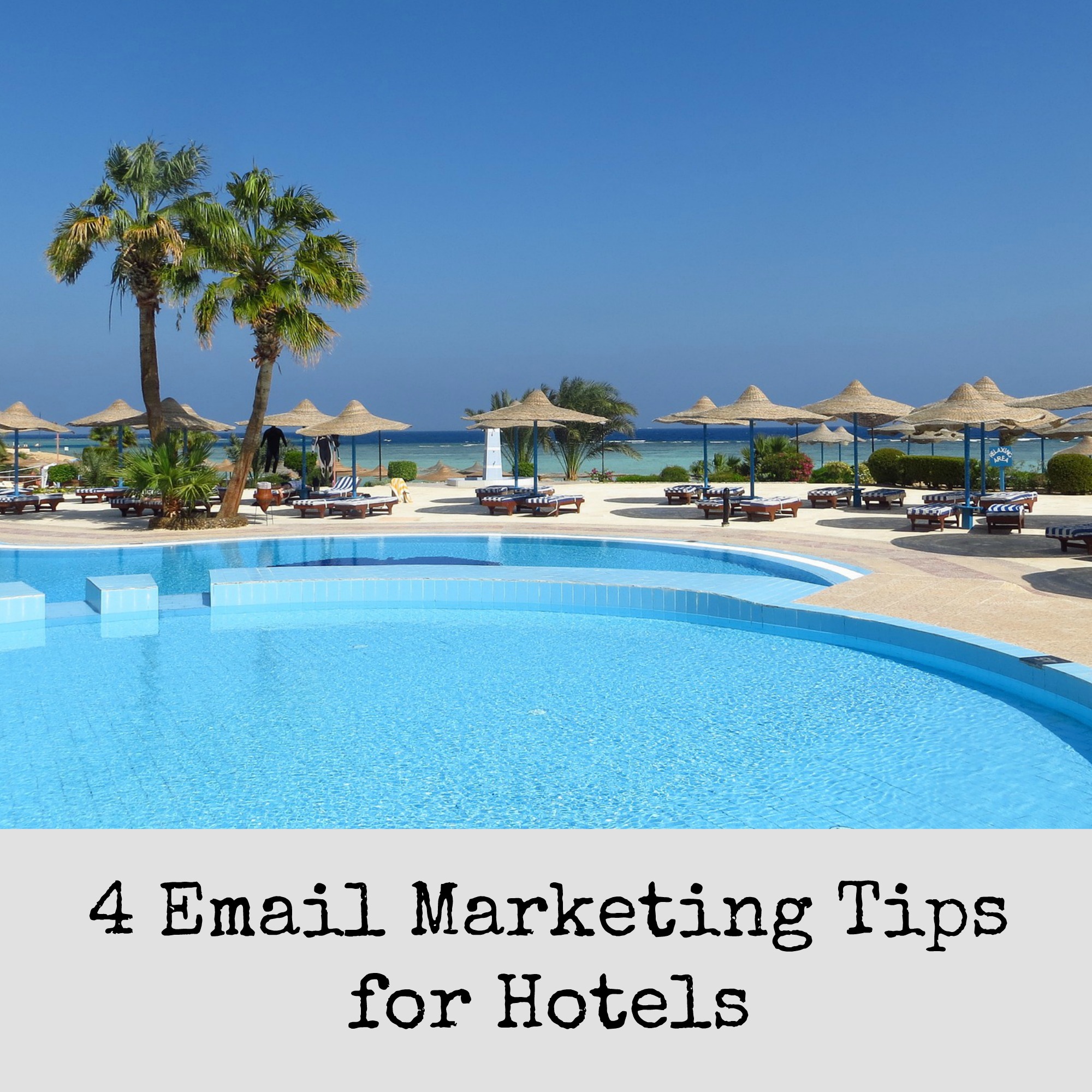 Four Email Marketing Tips for Hotels