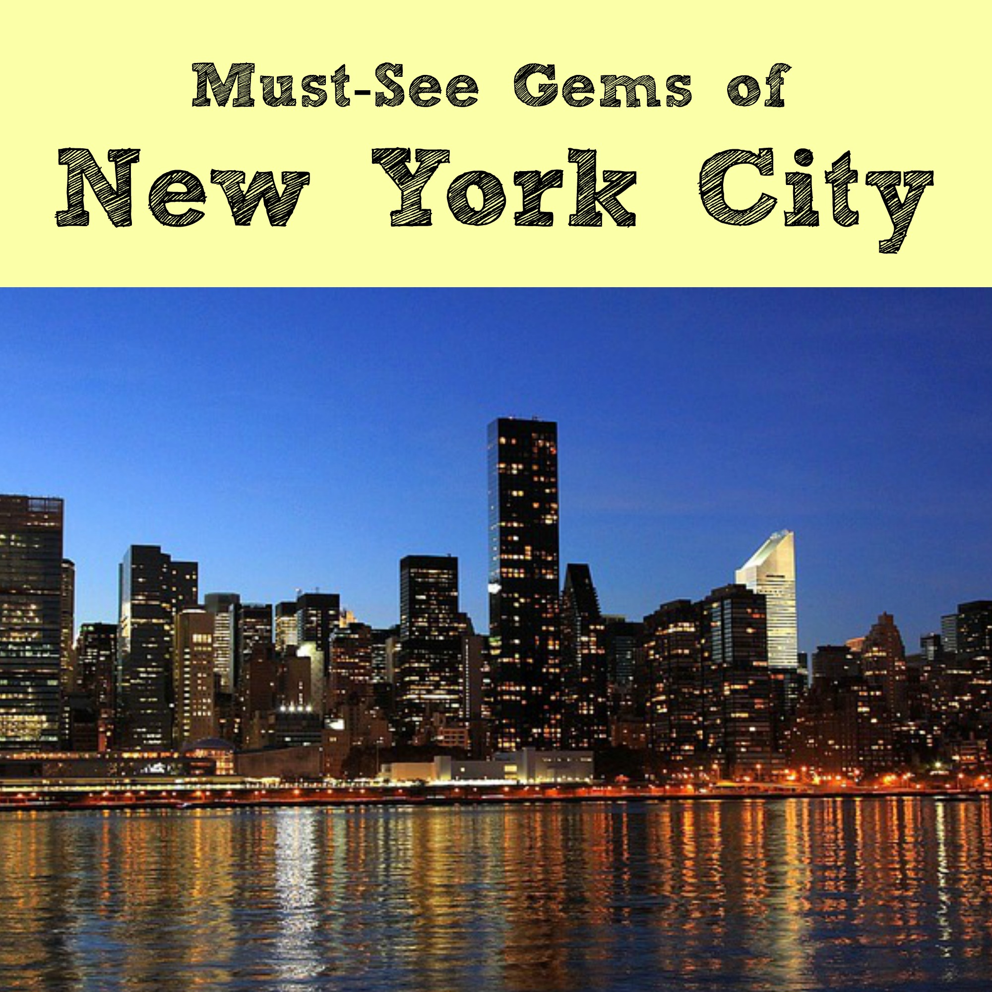 Must See Gems of New York City