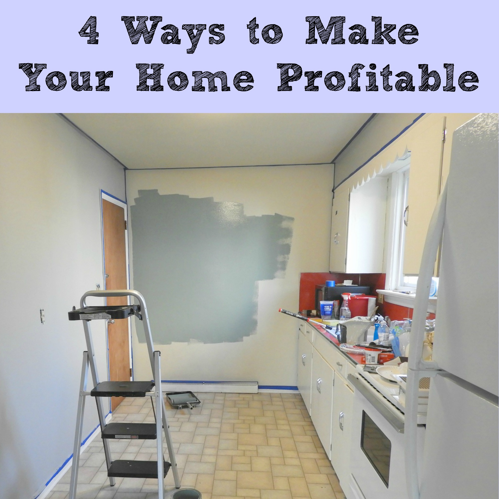 4 Ways to Make Your Home Profitable