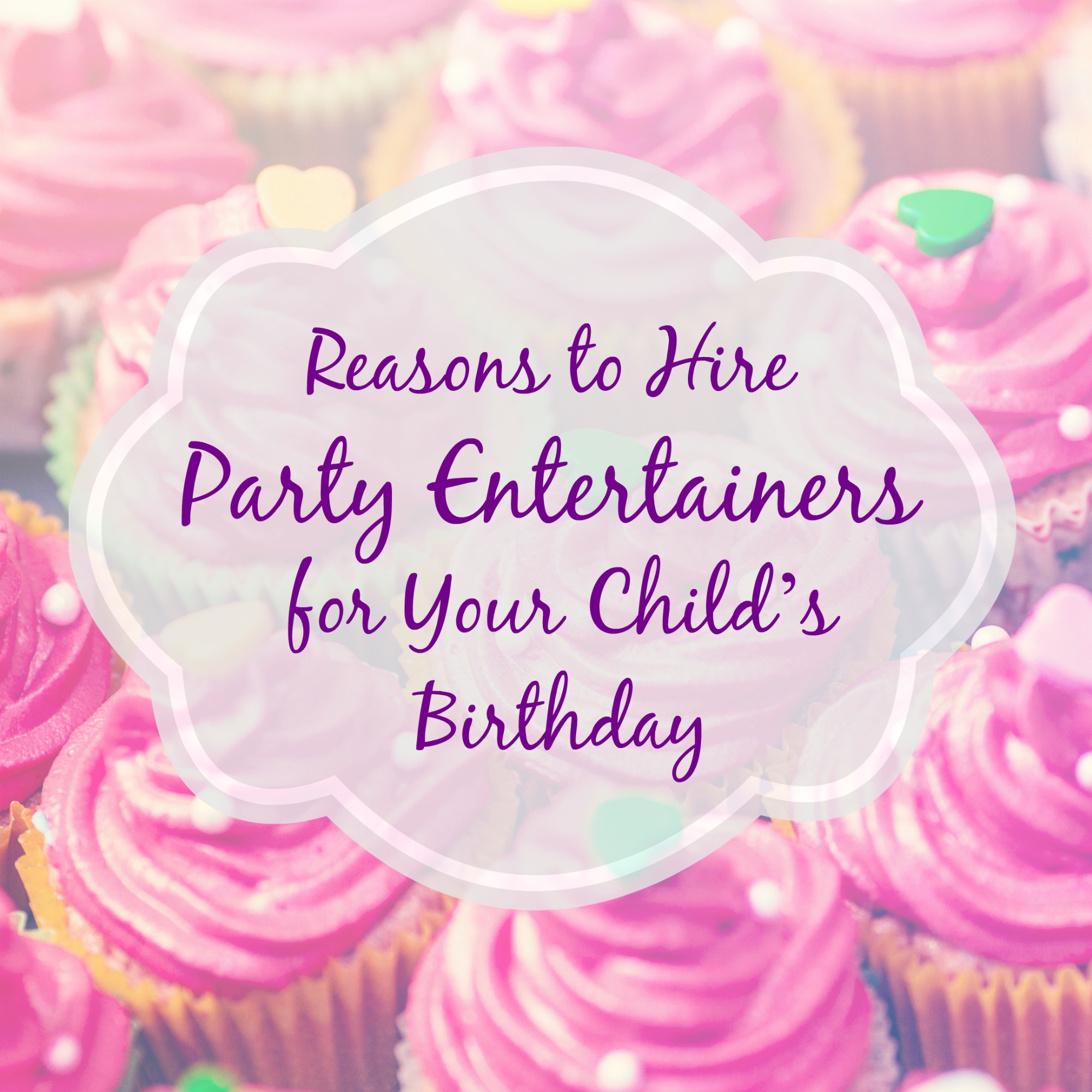 Reasons to Hire Party Entertainers for Your Child’s Birthday