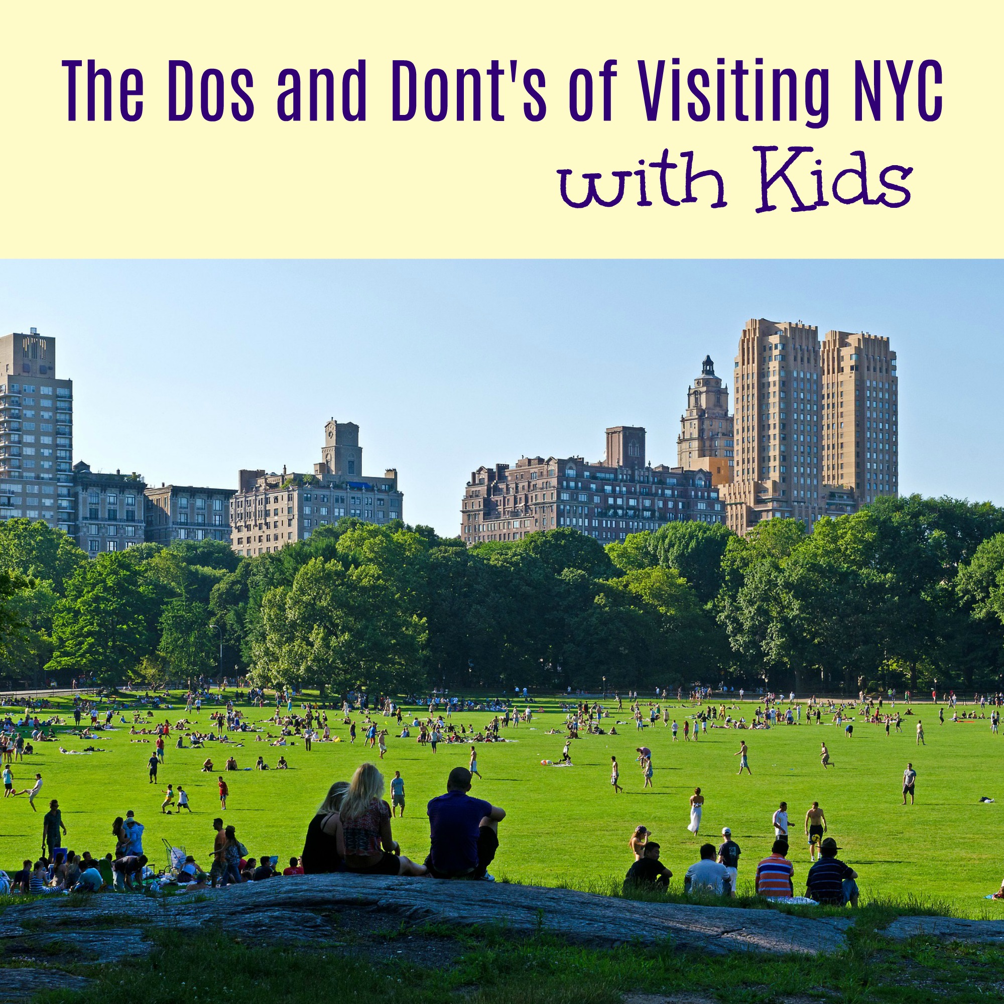 Dos and Don’ts of Visiting NYC with Kids