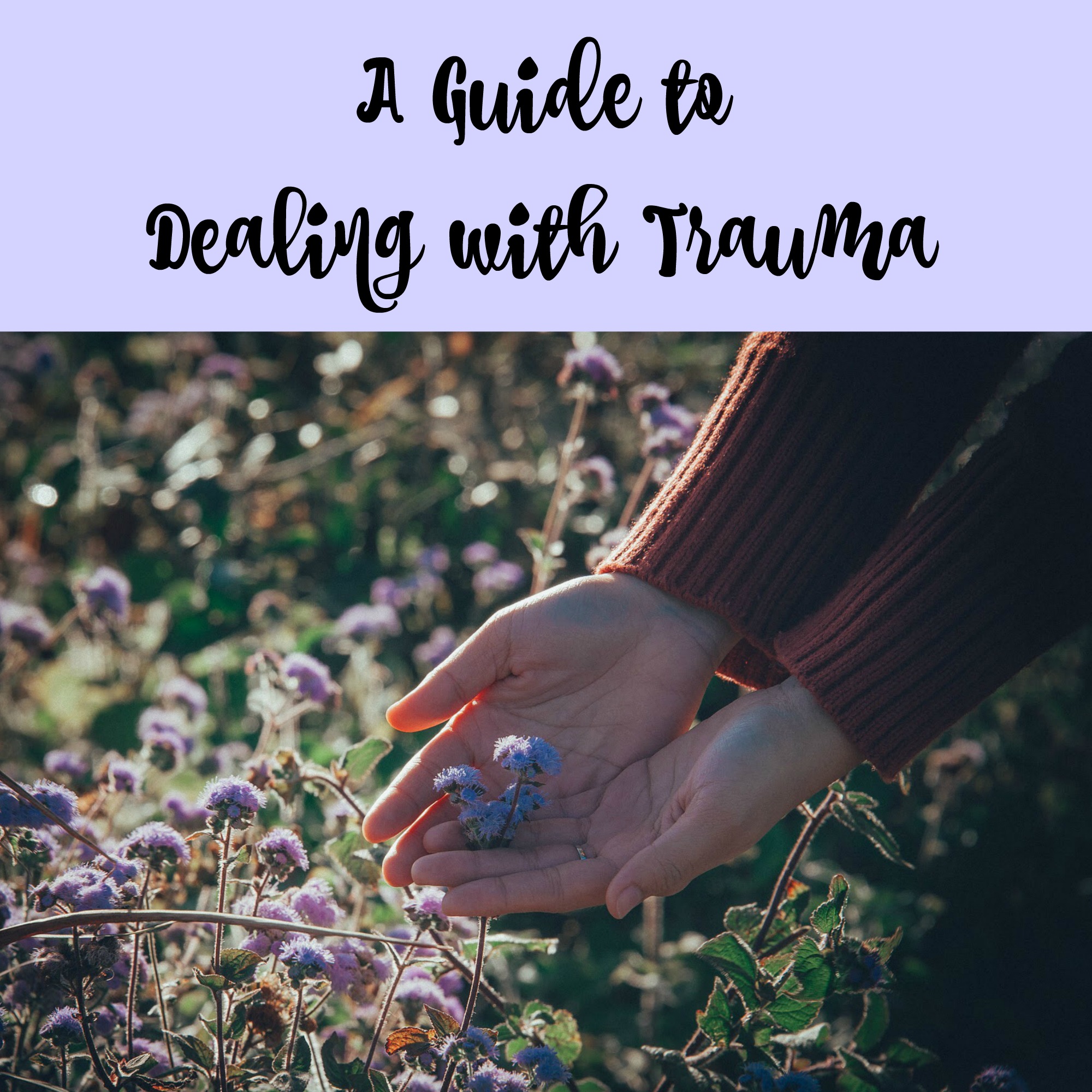 A Guide to Dealing with Trauma