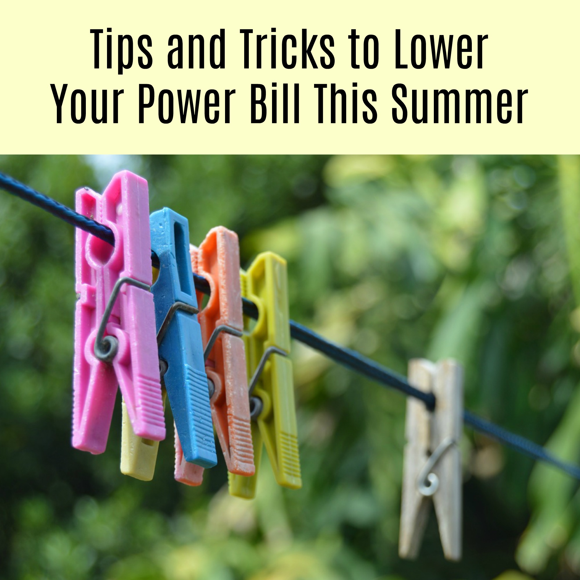 Tips and Tricks to Lower Your Power Bill This Summer