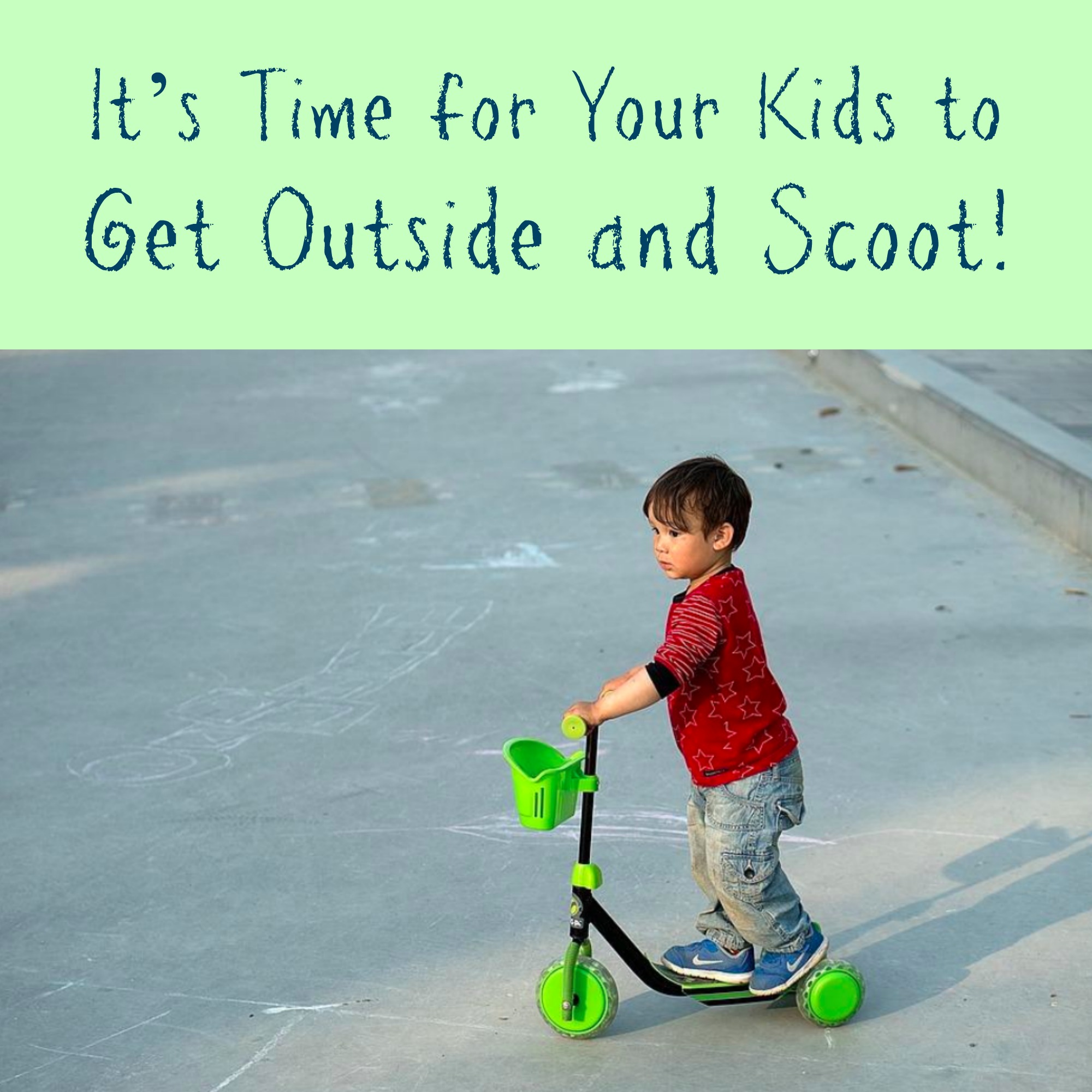 It’s Time for Your Kids to Get Outside and Scoot!