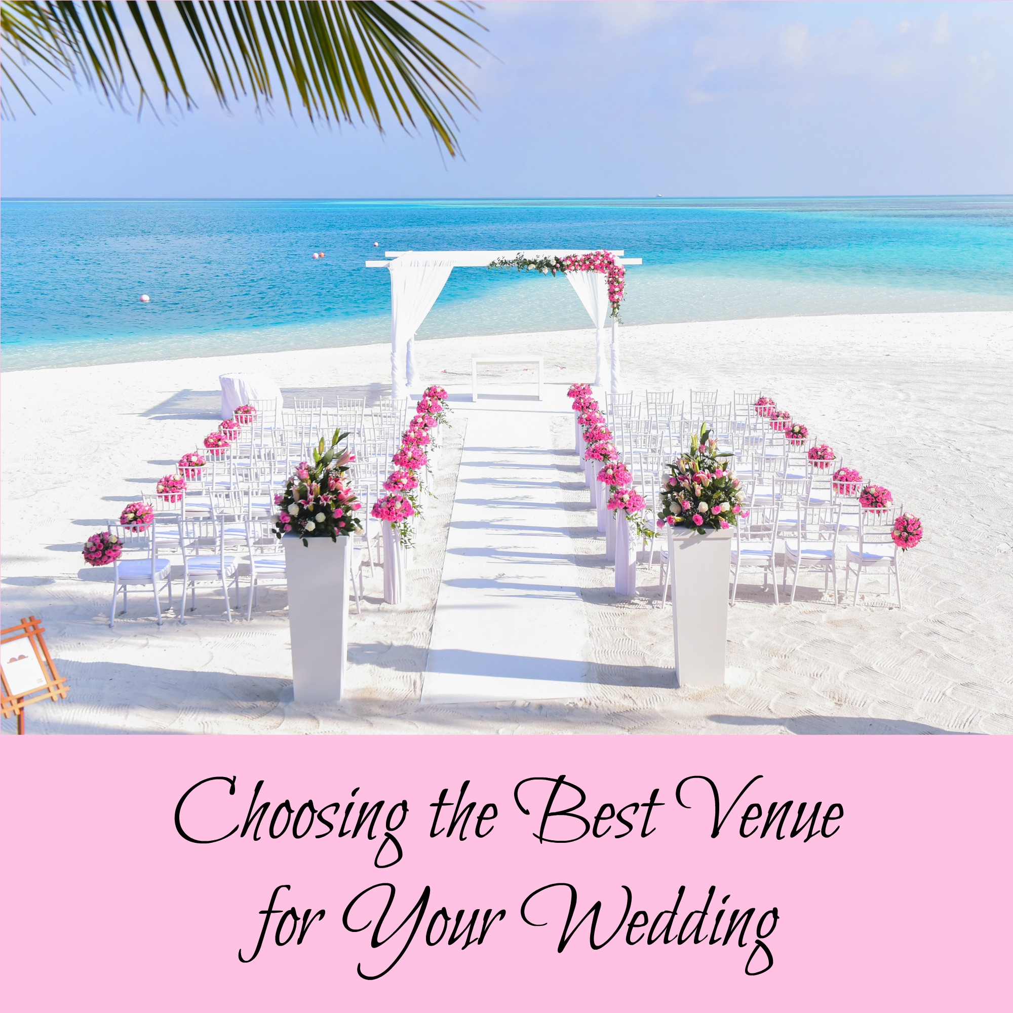 Choosing the Best Venue for Your Wedding