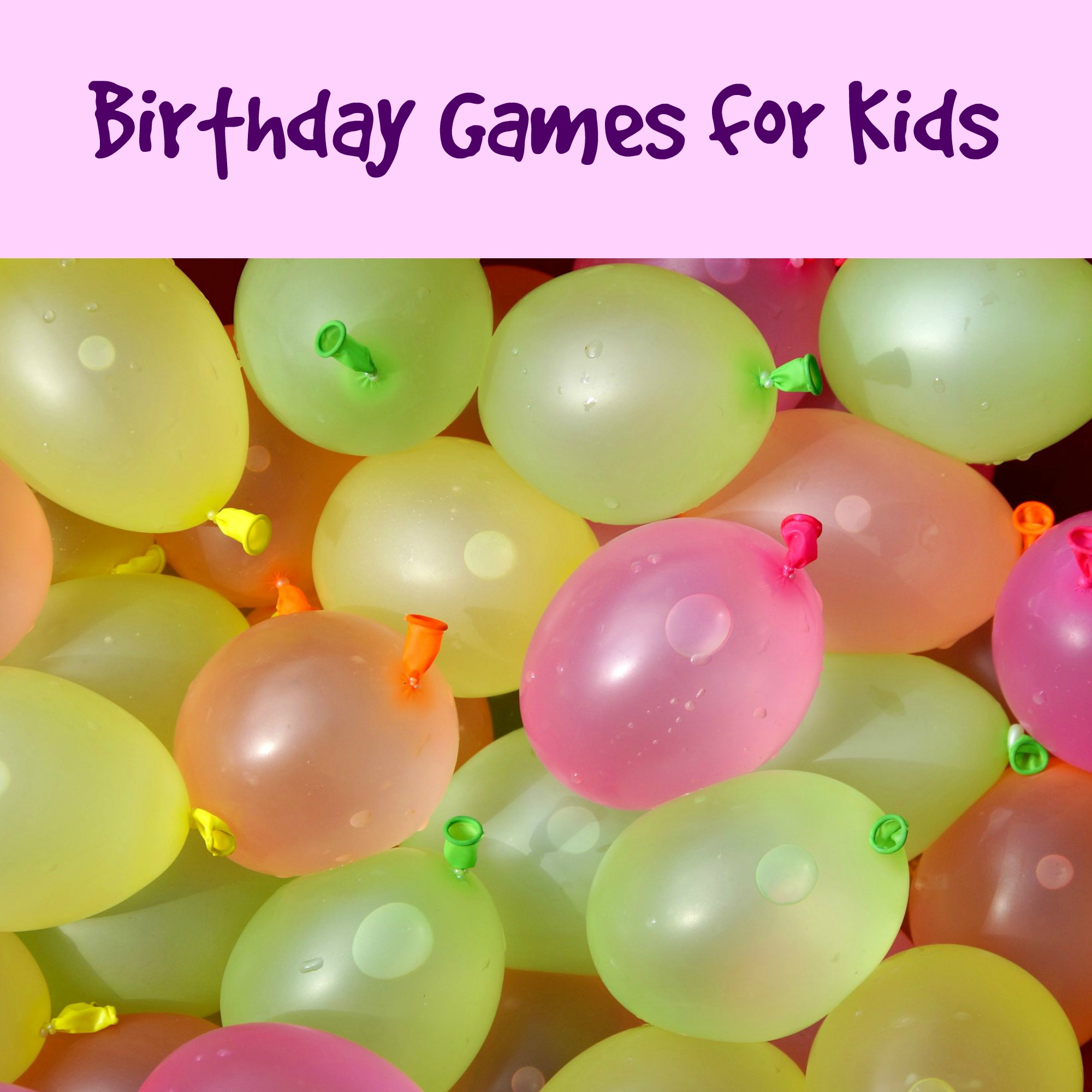 Awesome Entertaining Birthday Games for Kids