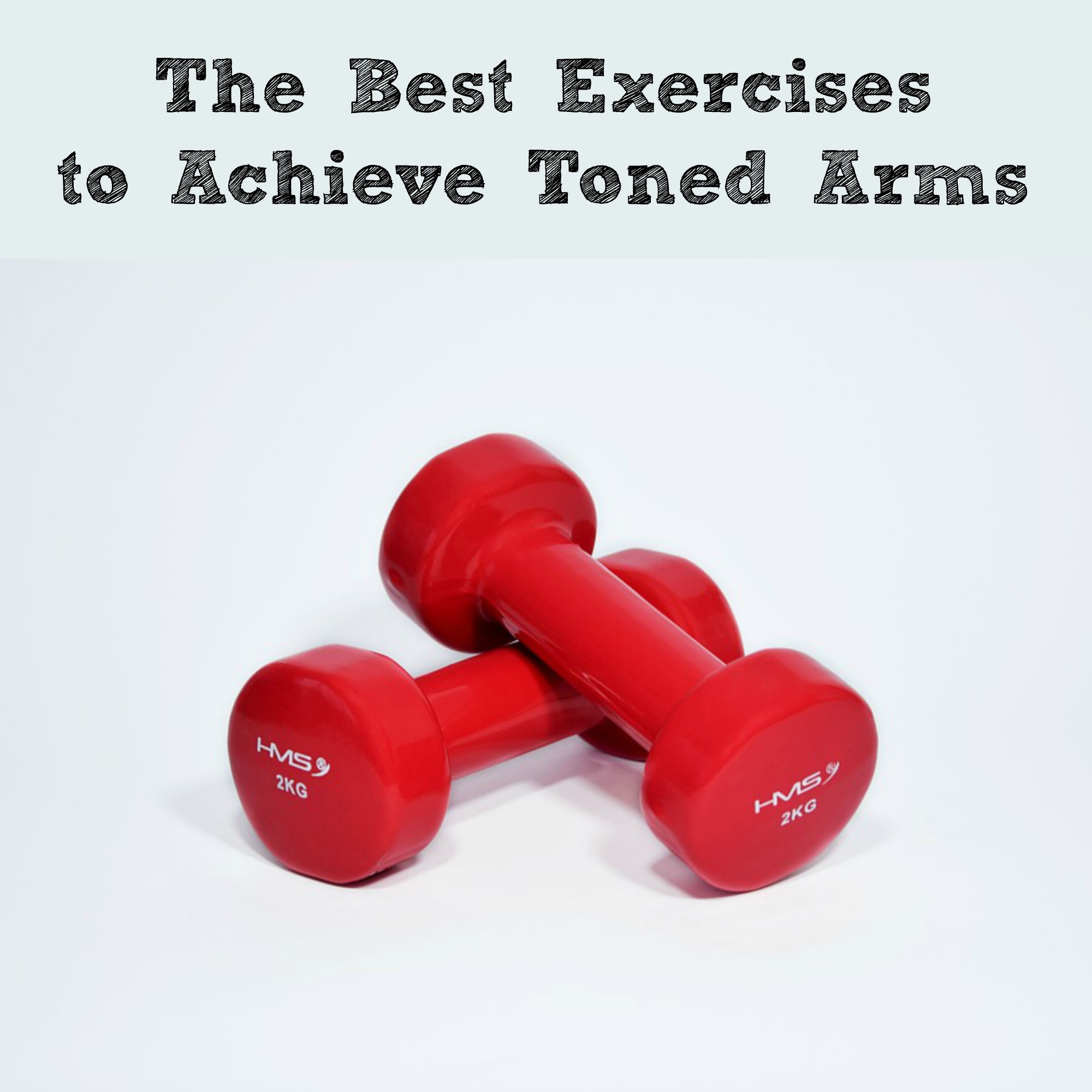 Exercises to Achieve Toned Arms