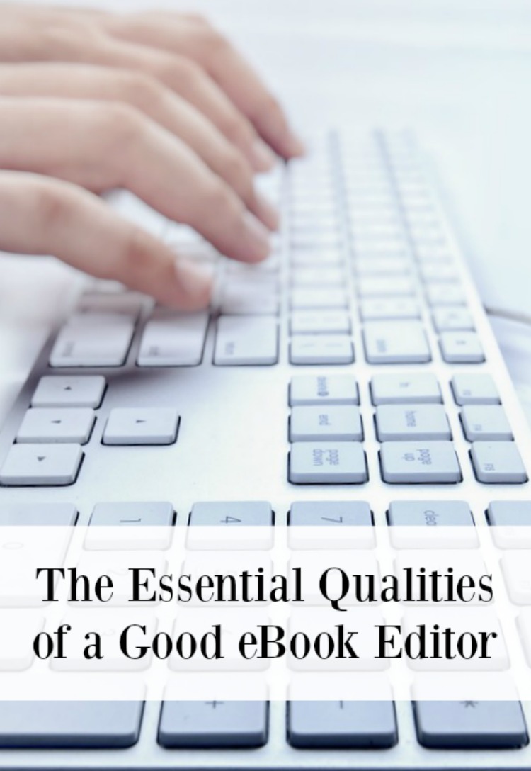 The Essential Qualities of a Good eBook Editor