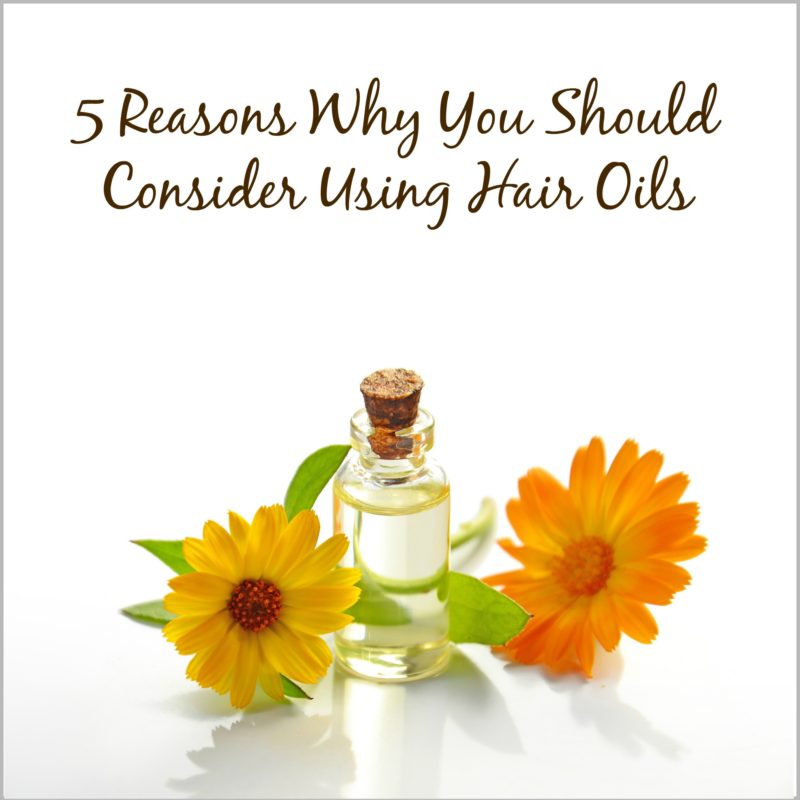 Five Reasons Why You Should Consider Using Hair Oils