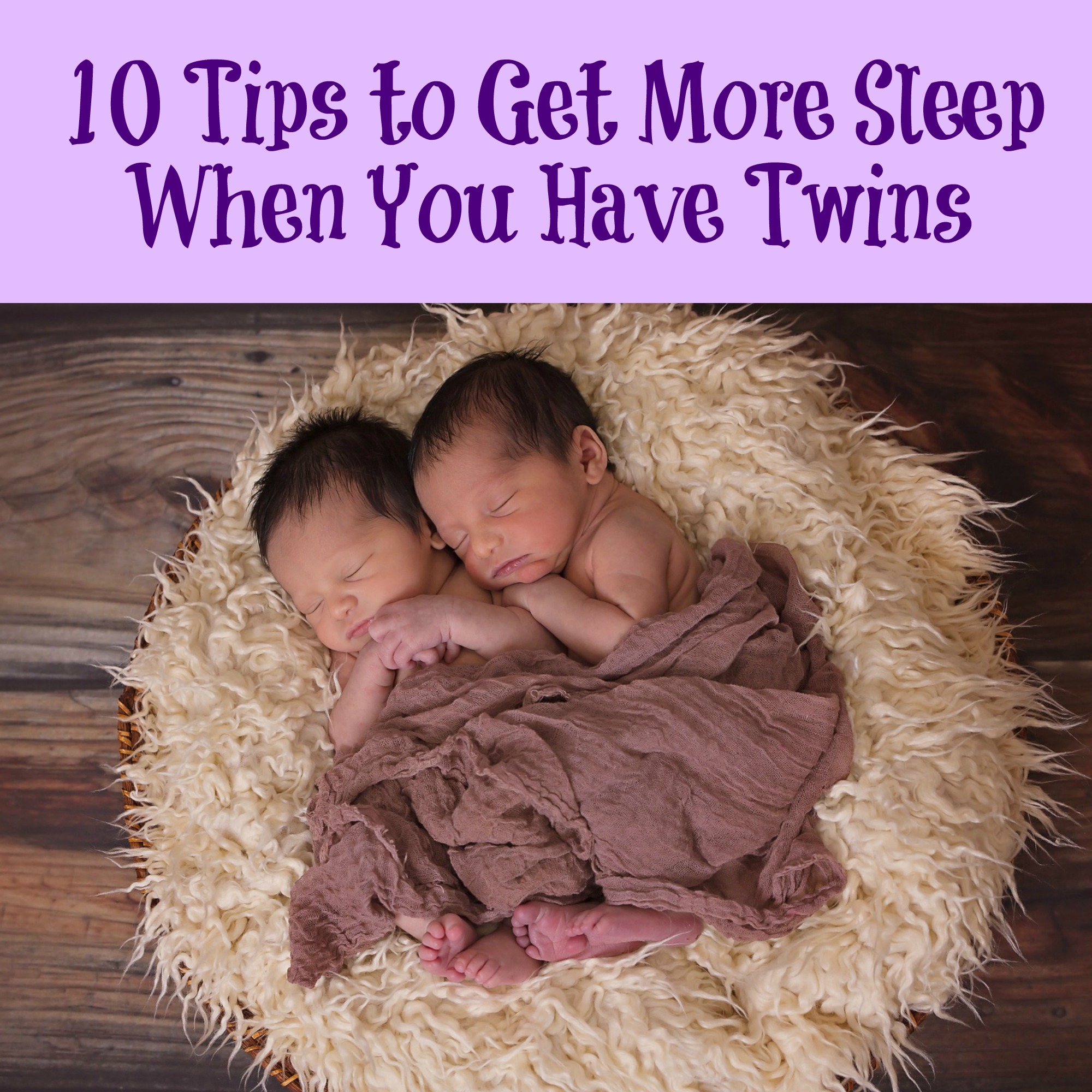 10 Tips to Get More Sleep When You Have Twins