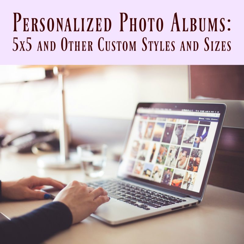Personalized Photo Albums: 5x5 and Other Custom Styles and Sizes