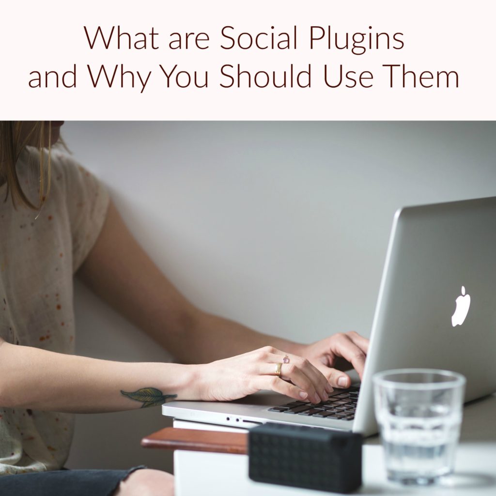 What are Social Plugins and Why You Should Use Them