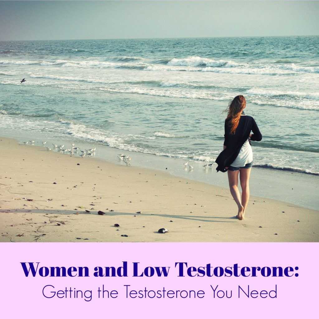 Women and Low Testosterone: Getting the Testosterone You Need