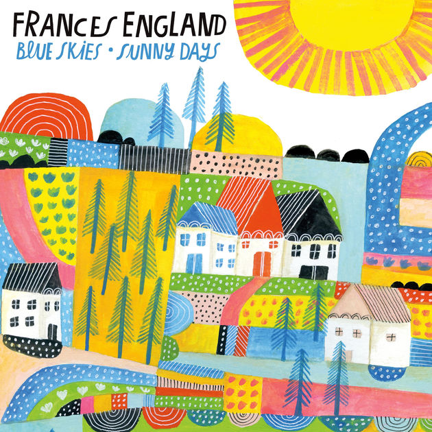 Frances England Blue Skies Sunny Days